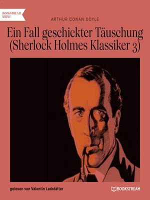 cover image of Ein Fall geschickter Täuschung--Sherlock Holmes Klassiker, Folge 3